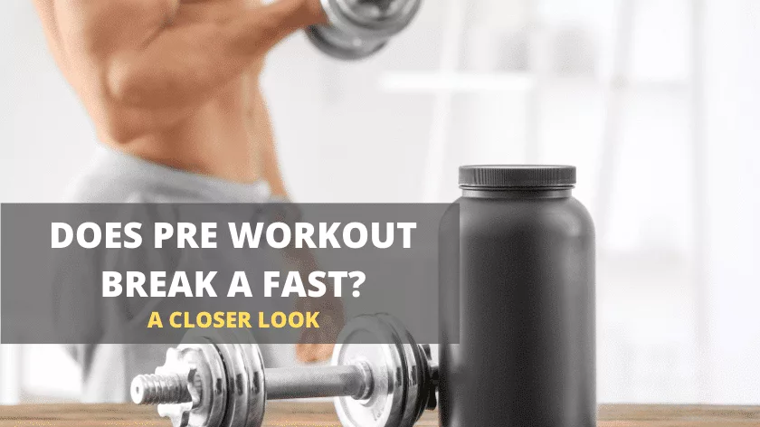 Does Pre Workout Break a Fast? – A Closer Look