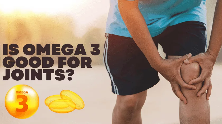 is-omega-3-good-for-joints